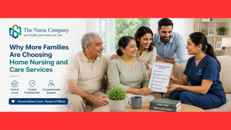 Why More Families Are Choosing Home Nursing and Care Services