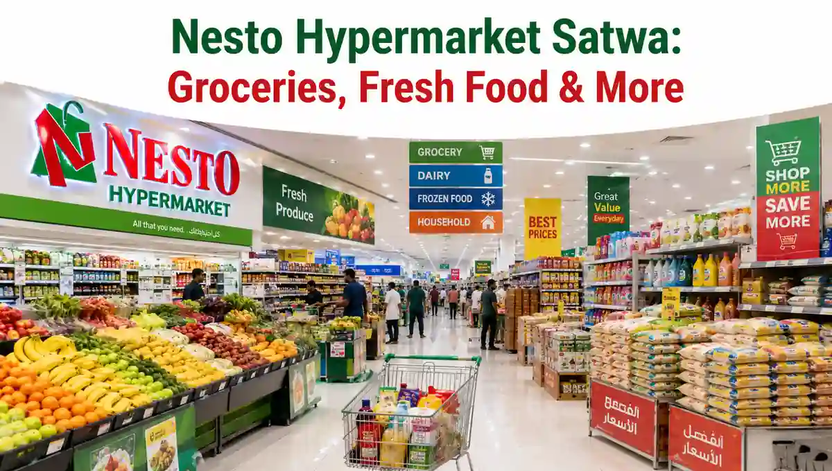 Nesto Hypermarket Satwa Dubai with groceries, fresh produce and household items