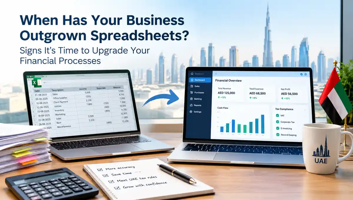 When Has Your Business Outgrown Spreadsheets? Signs It Is Time to Upgrade Your Financial Processes